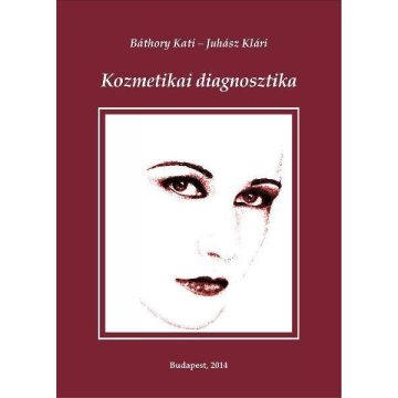   Kozmetikai Diagnosztika - Báthory Kati, Juhász Klári, 2020